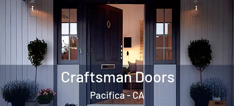  Craftsman Doors Pacifica - CA