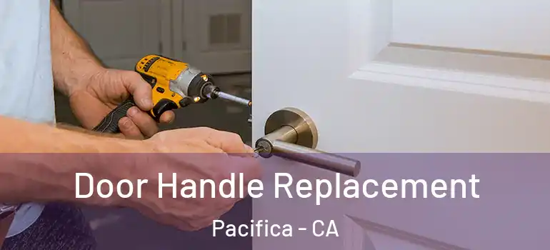  Door Handle Replacement Pacifica - CA