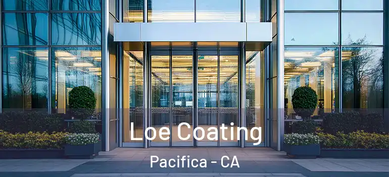  Loe Coating Pacifica - CA