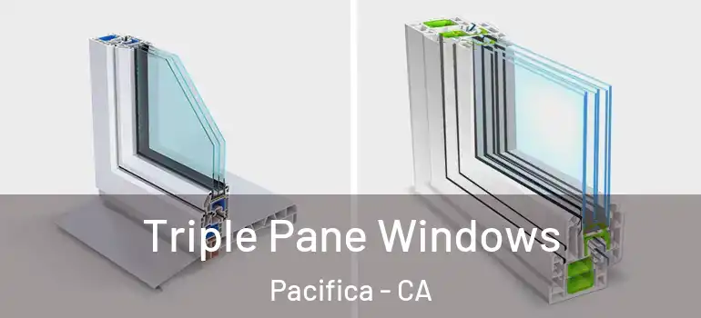  Triple Pane Windows Pacifica - CA